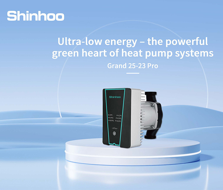 Pompe à haut rendement pour pompes à chaleur et systèmes CVC – Shinhoo Grand 25-23 Pro