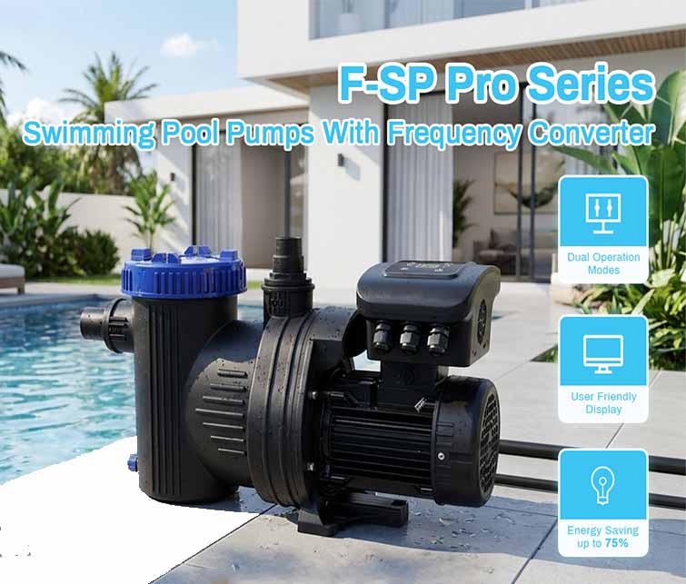 F-SP Pro Series : Pompes de piscine à vitesse variable à haut rendement pour systèmes modernes de circulation